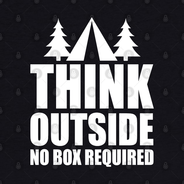 Think Outside No Box Required by Elleck